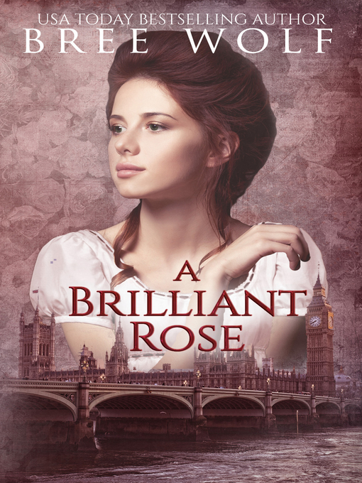 Title details for A Brilliant Rose by Bree Wolf - Available